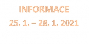 Organizace vyučování, školní družiny, stravování a pololetního vysvědčení 25. 1. - 29. 1. 2021